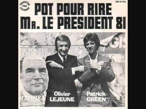 Patrick Green & Olivier Lejeune - Pot pour rire Mr le Pr&eacute;sident