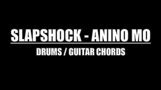 Slapshock - Anino Mo (Drums Only, Lyrics, Chords)