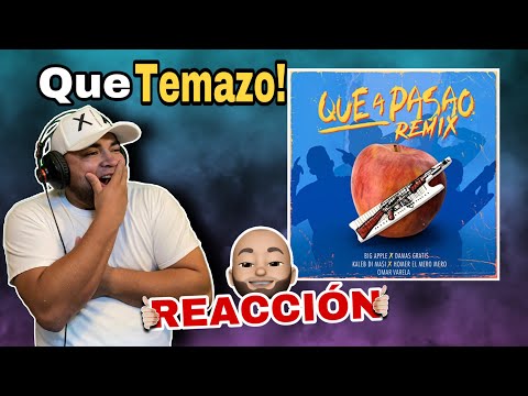 QUE A PASAO REMIX- BIG APPLE, DAMAS GRATIS, HOMER EL MERO MERO, KALEB DI MASI, OMAR VARELA