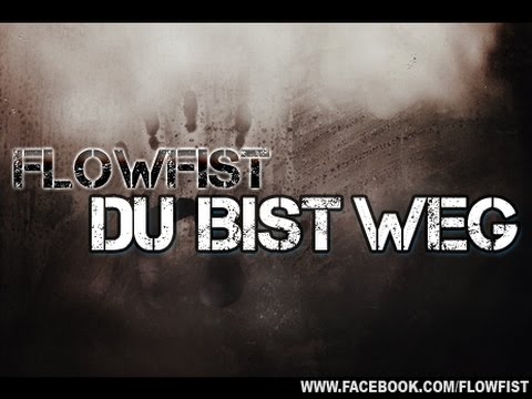 FlowFist - Du bist weg [Exklusiv 16er]