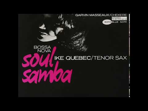 Ike Quebec / Soul Samba