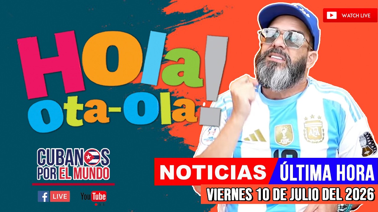 Alex Otaola en vivo, noticias de Cuba - Hola! Ota-Ola (viernes 10 de julio del 2026)