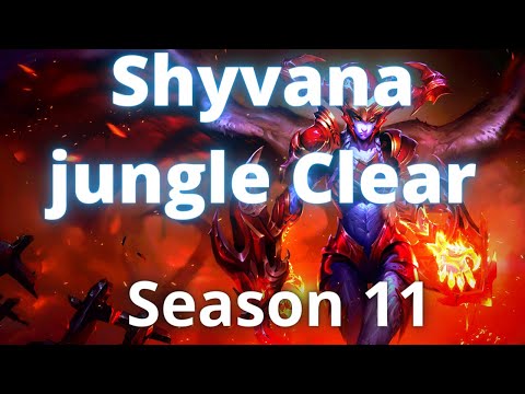 Shyvana jungle Clear | Season 11 | Shyvana jungle full clear (fastest route with runes)