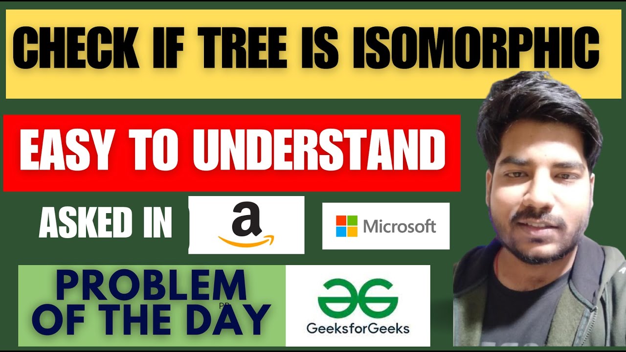 GFG POTD Check if Tree is Isomorphic | Problem of the Day GeeksForGeeks | 3 September POTD