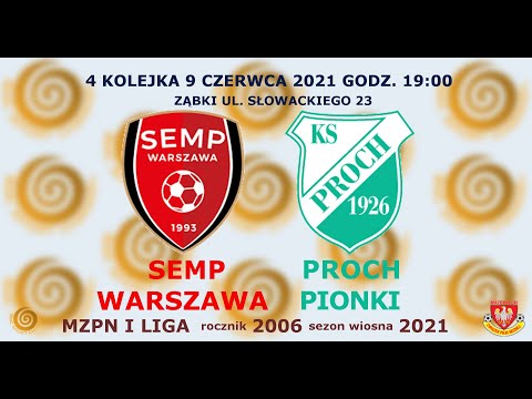 KS Semp Warszawa 2006 - KS Proch Pionki 9 czerwca 2021