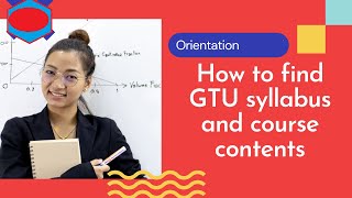 Orientation of first year students: How to find GTU syllabus and course content