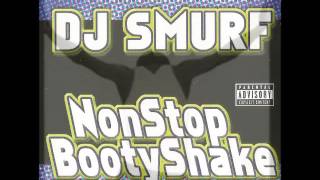 DJ Smurf - It's dat ass that you shakin