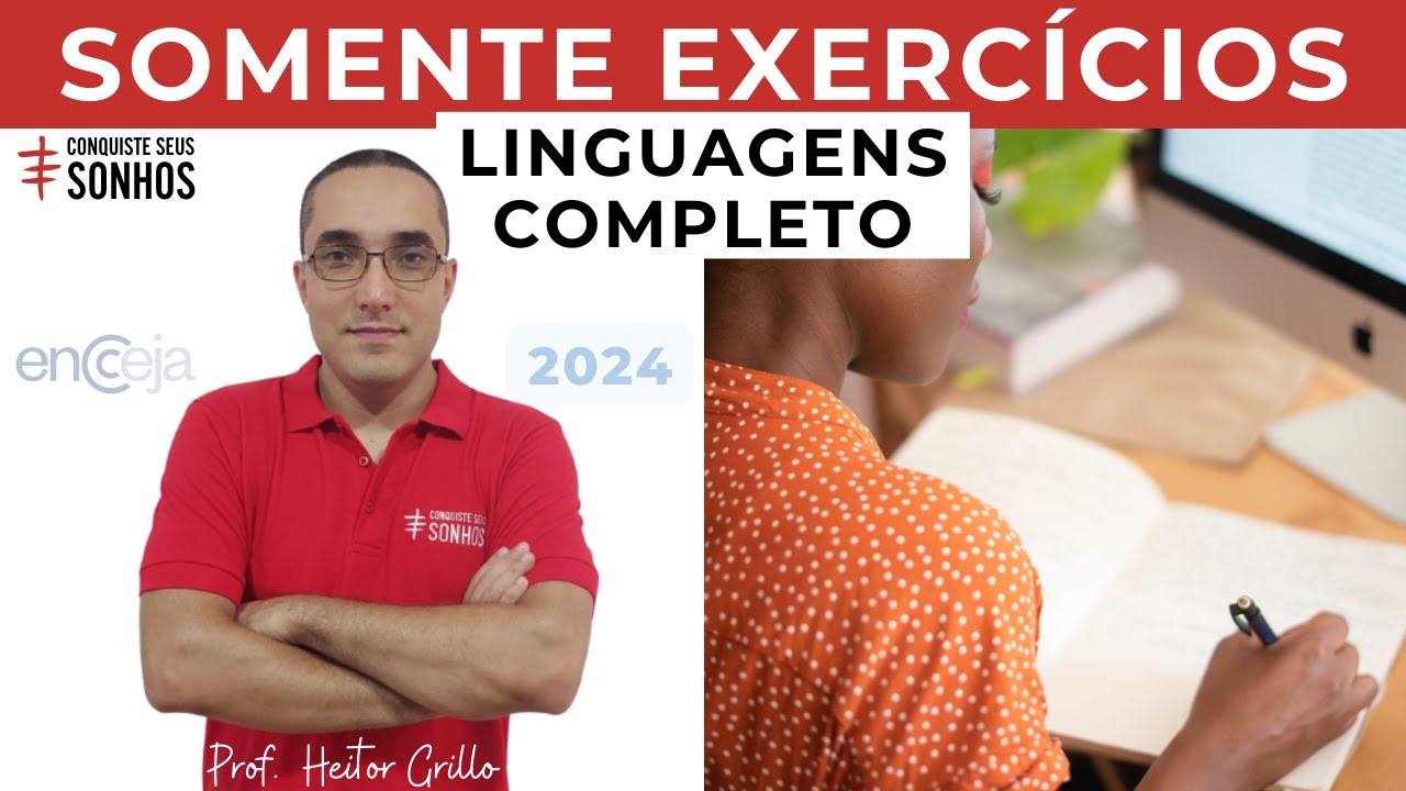 TODOS OS EXERCÍCIOS - LINGUAGENS - ENCCEJA 2024 - ENSINO MÉDIO E FUNDAMENTAL