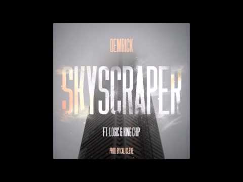 Demrick - Skyscraper (Feat. Logic King Chip) NEW!