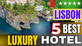 Best 5 Luxury Hotels Lisbon Portugal | Cheap Luxury Hotel Lisbon | Budget Hotels