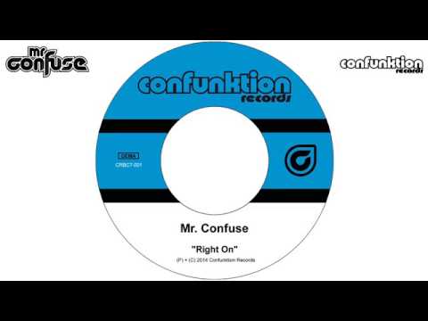 Mr. Confuse - Right On [Audio] (1 of 2)