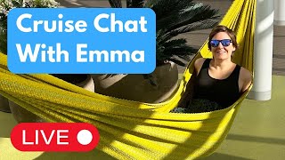 Cruise Chat With Emma Cruises