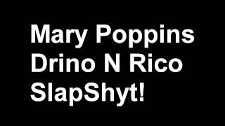 Mary Poppins - Drino N Rico