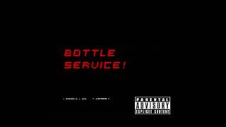 SNAZZY D --- BOTTLE SERVICE Feat. J STRONG AUDIO
