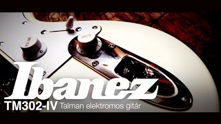 Video thumbnail for Ibanez TM302-IV Talman elektromos gitár by HangszerPláza