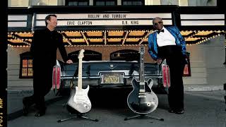 Eric Clapton and B.B. King - Rollin&#39; and Tumblin&#39; (Official Audio)