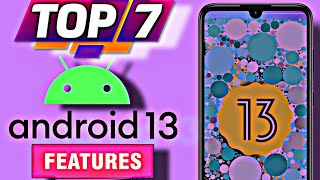 ANDROID 13 !! TOP 7 NEW BEST FEATURES 🔥🔥