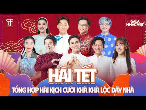 TỔNG HỢP HÀI KỊCH TẾT 2026 CƯỜI KHÀ KHÀ LỘC ĐẦY NHÀ | GALA NHẠC VIỆT
