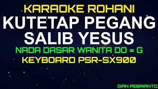 Download lagu KUTETAP PEGANG SALIB YESUS - NIKITA NADA WANITA | LAGU ROHANI, KARAOKE ROHANI, LIRIK, HD | PSR-SX900 mp3
