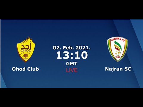 بث مباشر Live Ohud medina vs Najran 02/02/2021