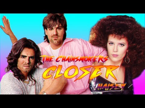 This '80s Remix Of The Chainsmokers 'Closer' Is Pure A E S T H E T I C