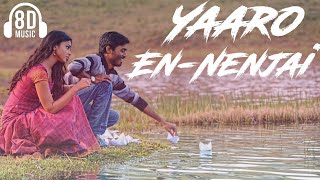 Kutty - Yaaro En Nenjai 8D song   Dhanush  Tamil s