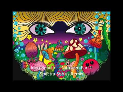 Juno Reactor - Nitrogen Part II (Spectra Sonics Remix)