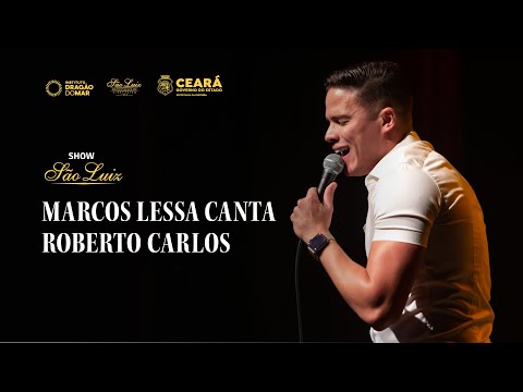 Show | "Marcos Lessa Canta Roberto Carlos"