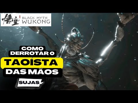 BLACK MYTH WUKONG - DICAS DE COMO MATAR O TAOÍSTA DAS MÃOS SUJAS E ACESSAR O MAPA SECRETO