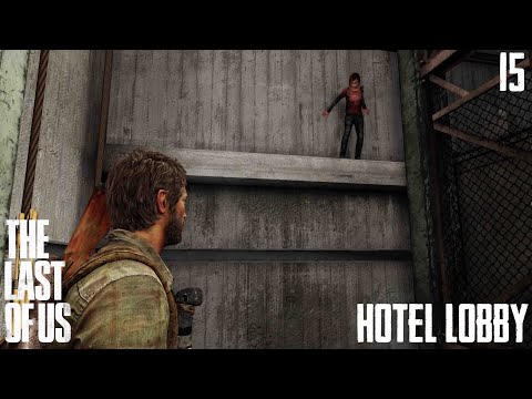 The Last Of Us Remastered | Part 15 | Hotel Lobby (PS4)