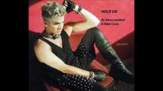 Adam Lambert HOLD ON Lyrics On Screen