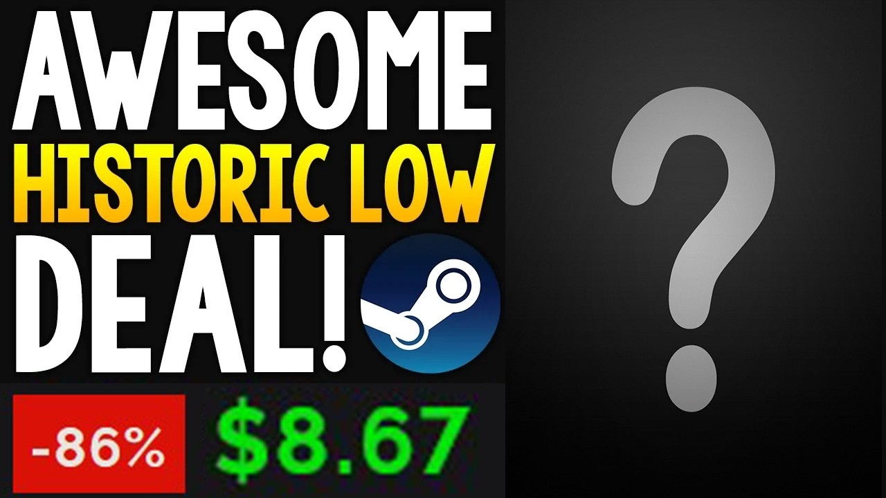 ABSOLUTELY AWESOME HISTORIC LOW STEAM PC GAME DEAL + MORE GREAT STEAM GAME DEALS!