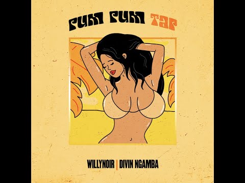 Willynoir & Divin Ngamba - Pum Pum Tap (Official Video)