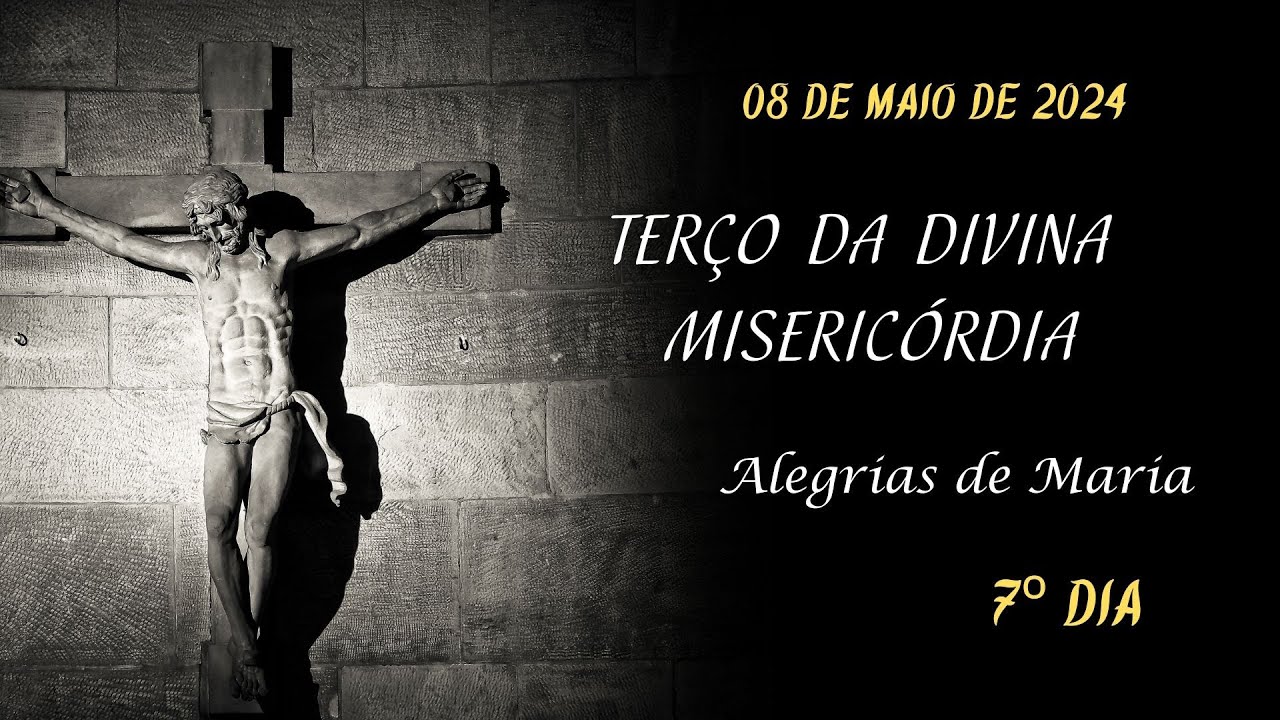 thumbnail 7º DIA – Terço da Misericórdia – 08.05.2024 – Padre Robson Oliveira