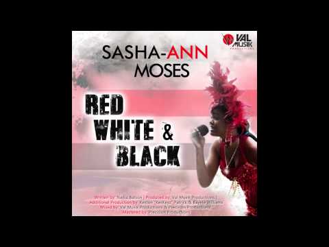 SASHA ANN MOSES - RED, WHITE & BLACK - SOCA 2014 (Produced by: Val Musik Productions)