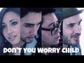 Don't You Worry Child - Andrew Garcia, Alex G ...