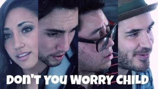 Don't You Worry Child - Andrew Garcia, Alex G, Andy Lange, & Chester See