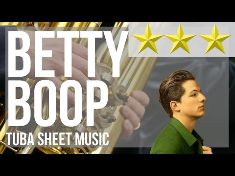 Tuba Sheet Music: How to play Betty Boop (Blan Kato Remix) by Charlie Puth