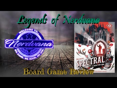 Spectral: Kickstarter Deluxe Edition - Legends of Nerdvana Review