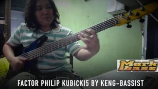 Video thumbnail for Factor Phillip Kubicki 5 by Keng-Bassist by Keng Bassist