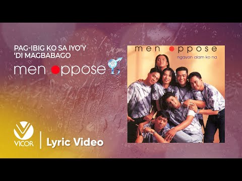 Pag-ibig Ko Sa Iyo'y 'Di Magbabago - Men Oppose (Official Lyric Video)