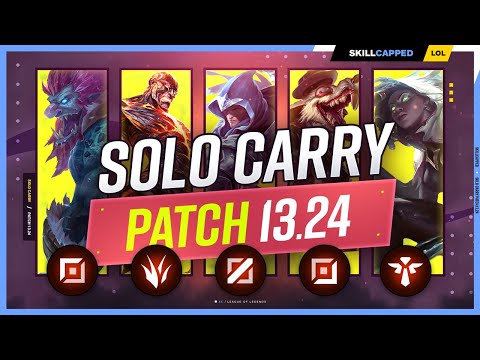 The NEW BEST SOLO CARRY CHAMPIONS on PATCH 13.24 - League of Legends