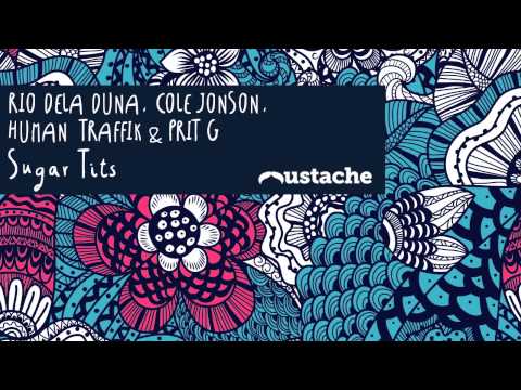 Rio Dela Duna, HumanTraffik, Cole Jonson & Prit G - Sugar Tits (Original Mix)