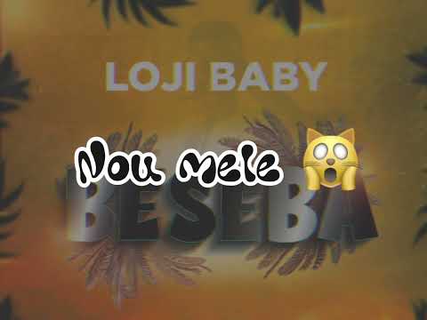 Loji Baby - Bese Ba (Official Lyrics)