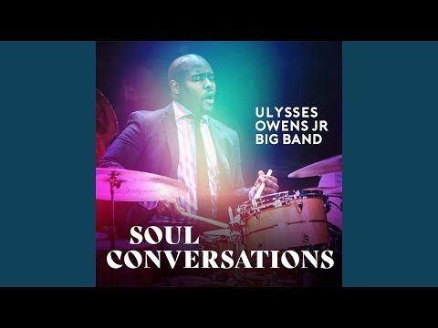 Soul Conversations online metal music video by ULYSSES OWENS JR