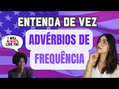 🤔 quais são os ADVERBS OF FREQUENCY? vídeo COMPLETO sobre os advérbios de frequência em #inglês 🤯🚀