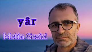 Thumbnail - Metin Gezici | YÂR