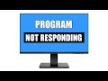 How To Fix Program that is Not Responding