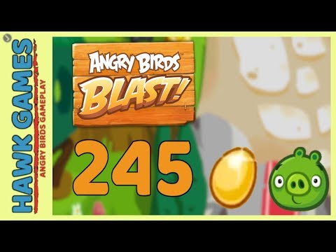 Angry Birds Blast Level 245 - 3 Stars Walkthrough, No Boosters