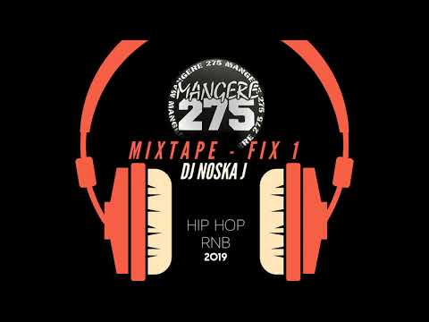 ©Mangere275™️ Mixtape Fix.1 (Dj Noska J) 2019